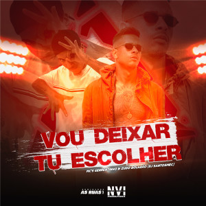 MC Gerentinho的專輯Vou Deixar Tu Escolher (Explicit)