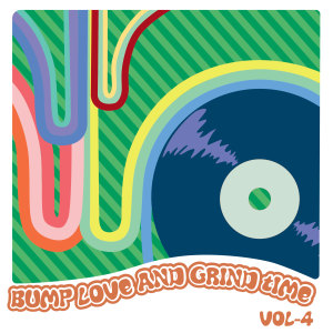 Various Artists的專輯Bump Love And Grind Time, Vol. 4