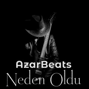 Listen to Neden Oldu song with lyrics from AzarBeats