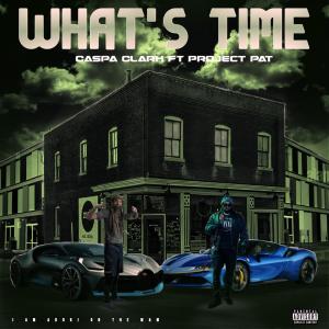 Project Pat的專輯Whats Time (feat. Project Pat) [Explicit]