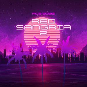 Dengarkan Red Sangria 2 lagu dari AC3-2085 dengan lirik