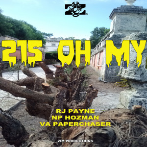 收听Zim Productions的215 Oh My (Explicit)歌词歌曲