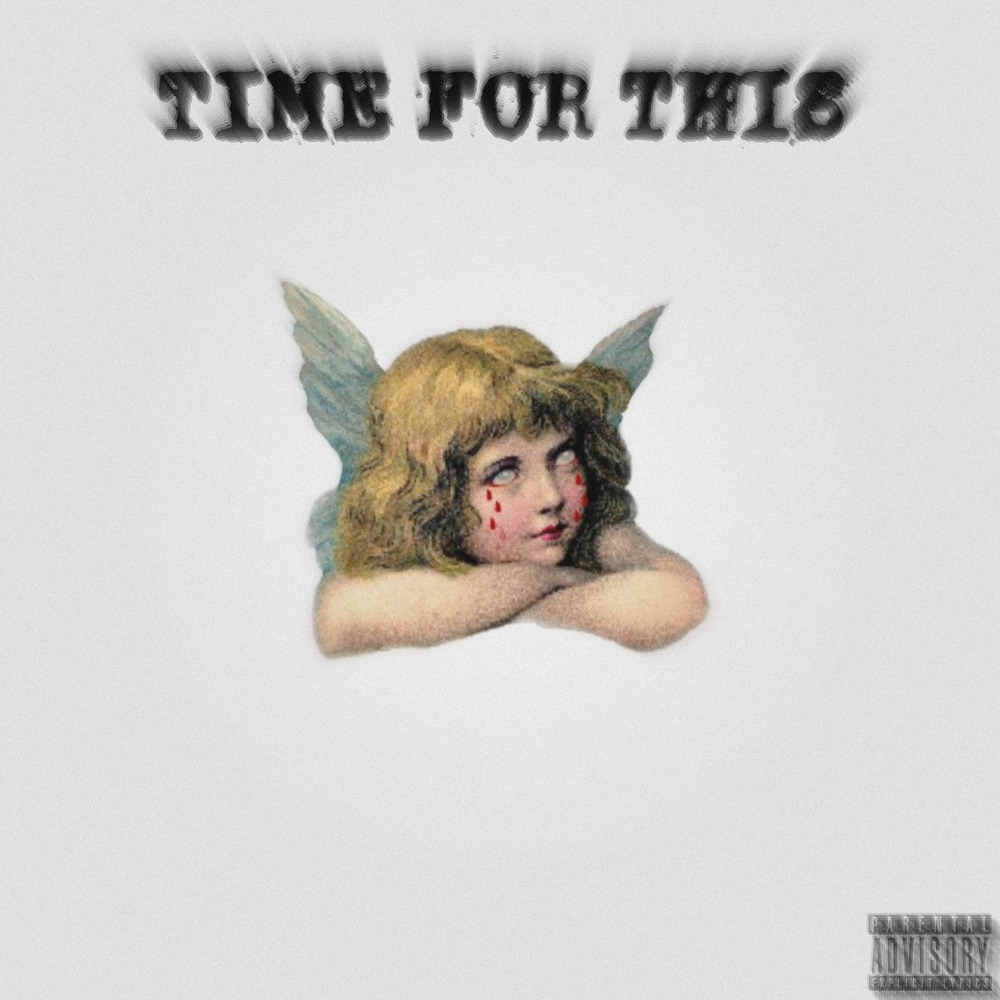 TIME FOR THIS (Explicit)