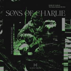 收聽Sons Of Charlie的The Enemy Between My Ears歌詞歌曲
