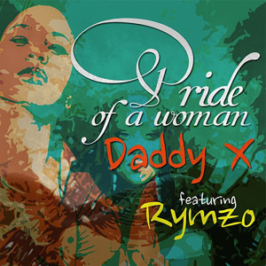 收听Daddy X的Pride of a Woman歌词歌曲