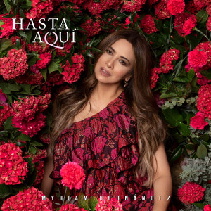 Album Hasta Aquí from Myriam Hernandez