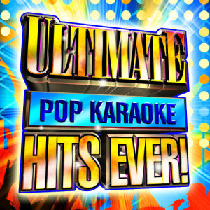 DJ Mixers的專輯Ultimate Pop Karaoke Hits Ever!