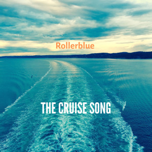 Rollerblue的專輯The Cruise Song