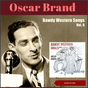 Bawdy Western Songs, Vol. 6 (Album of 1960)