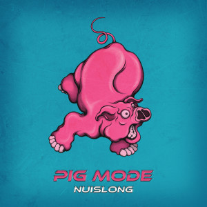 Listen to PIG MODE (feat. NF Zessho & ANPYO) (REMIX|Explicit) song with lyrics from nuislong