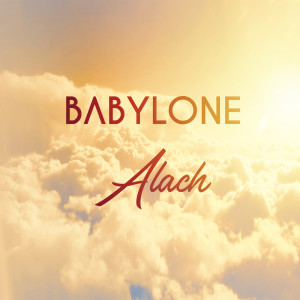 Dengarkan Alach lagu dari Babylone dengan lirik