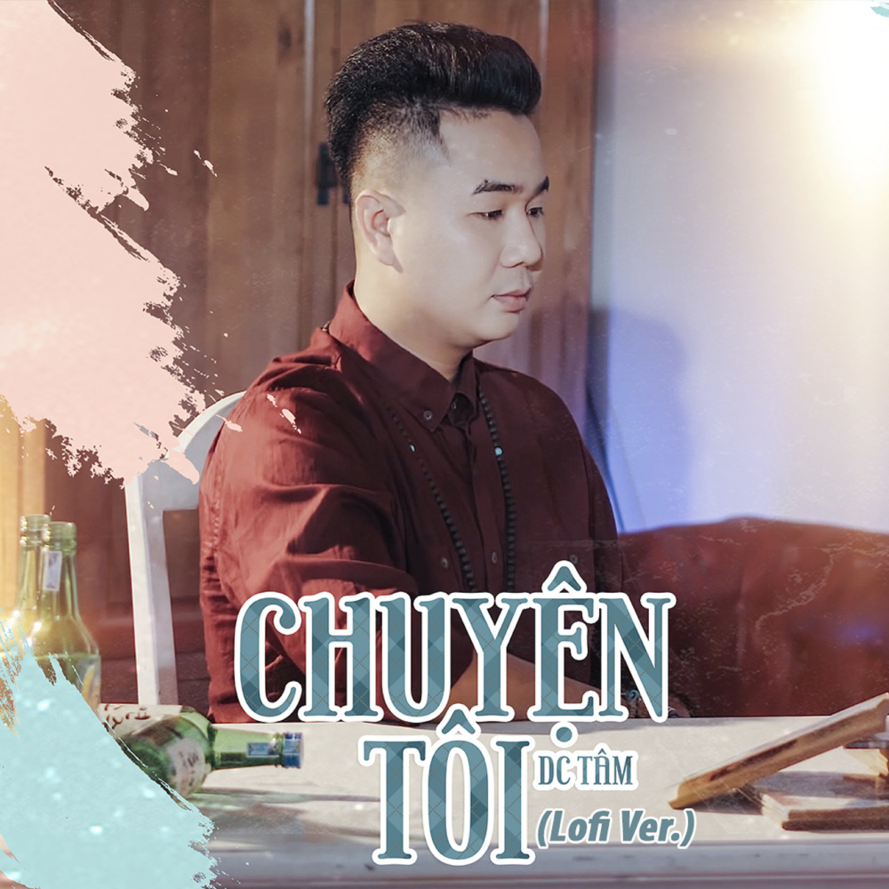 Chuyện Tôi(Lofi Ver.)