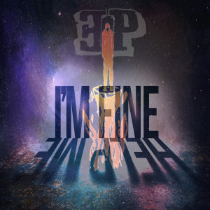 Listen to I'm Fine song with lyrics from EP
