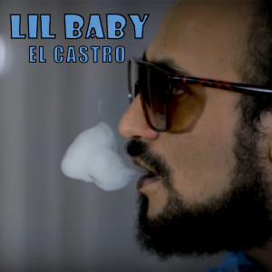 Dengarkan Lil Baby lagu dari El Castro dengan lirik