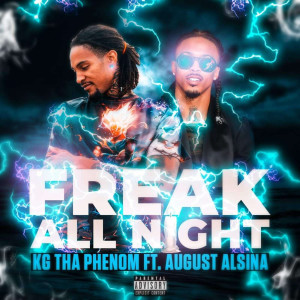 Dengarkan lagu Freak All Night (Explicit) nyanyian Kgthaphenom dengan lirik