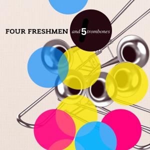 The Four Freshmen的專輯Four Freshmen and 5 Trombones