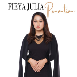 收听Fieya Julia的Penantian歌词歌曲