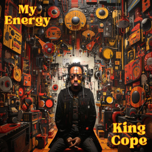 King Cope的专辑My Energy (Explicit)