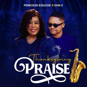 Album Thanksgiving Praise (feat. Don C) from Princess Eziuche