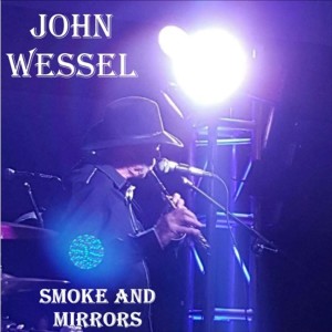 收聽John Wessel的Smoke And Mirrors歌詞歌曲