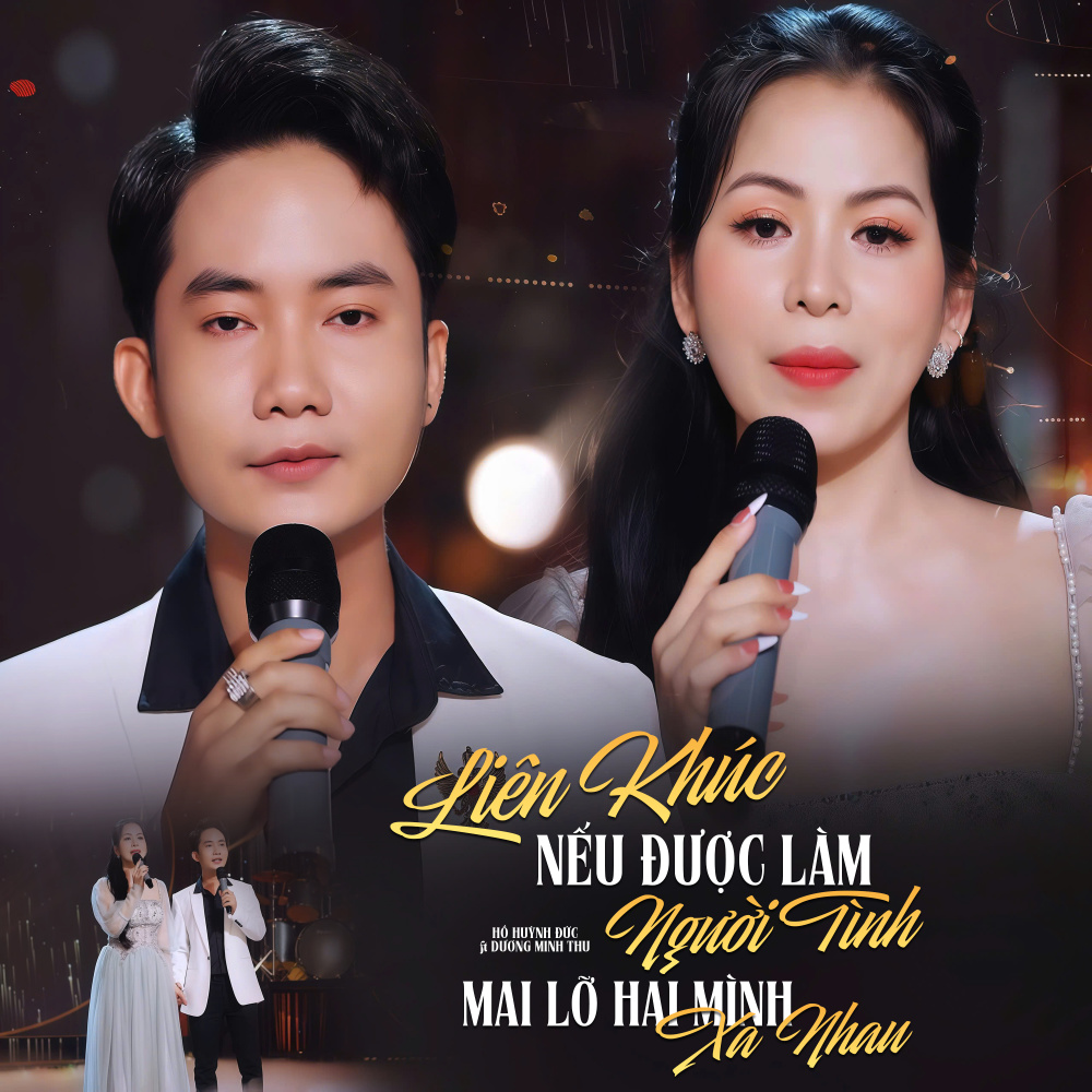 Liên Khúc Nếu Được Làm Người Tình, Mai Lỡ Hai Mình Xa Nhau