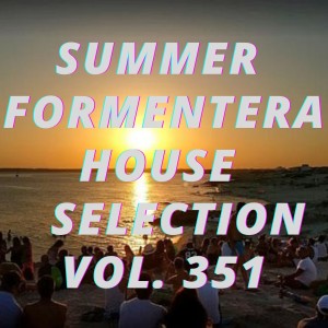 Album Summer Formentera House Selection Vol.351 from Various