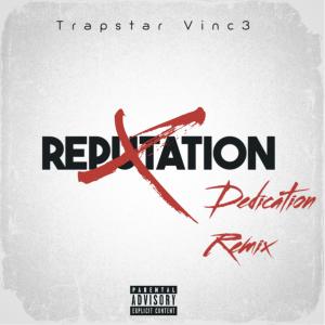 Trapstar Vinc3的專輯Reputation (Explicit)