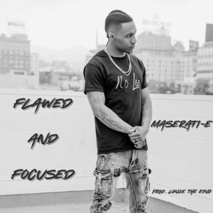 Album Flawed And Focused (Explicit) from Maserati-E