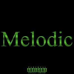 ดาวน์โหลดและฟังเพลง Melodic (Explicit) พร้อมเนื้อเพลงจาก J-Rack$