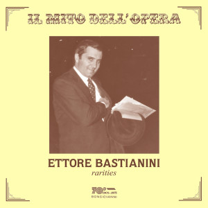 อัลบัม Ettore Bastianini rarities ศิลปิน Ettore Bastianini