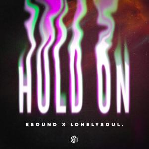 Listen to Hold On song with lyrics from ESound