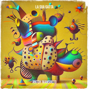 Album La sua gatta from Antoh Mansueto