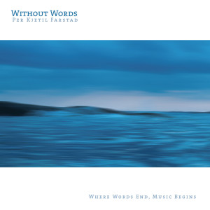 ดาวน์โหลดและฟังเพลง Without Words พร้อมเนื้อเพลงจาก PK Farstad