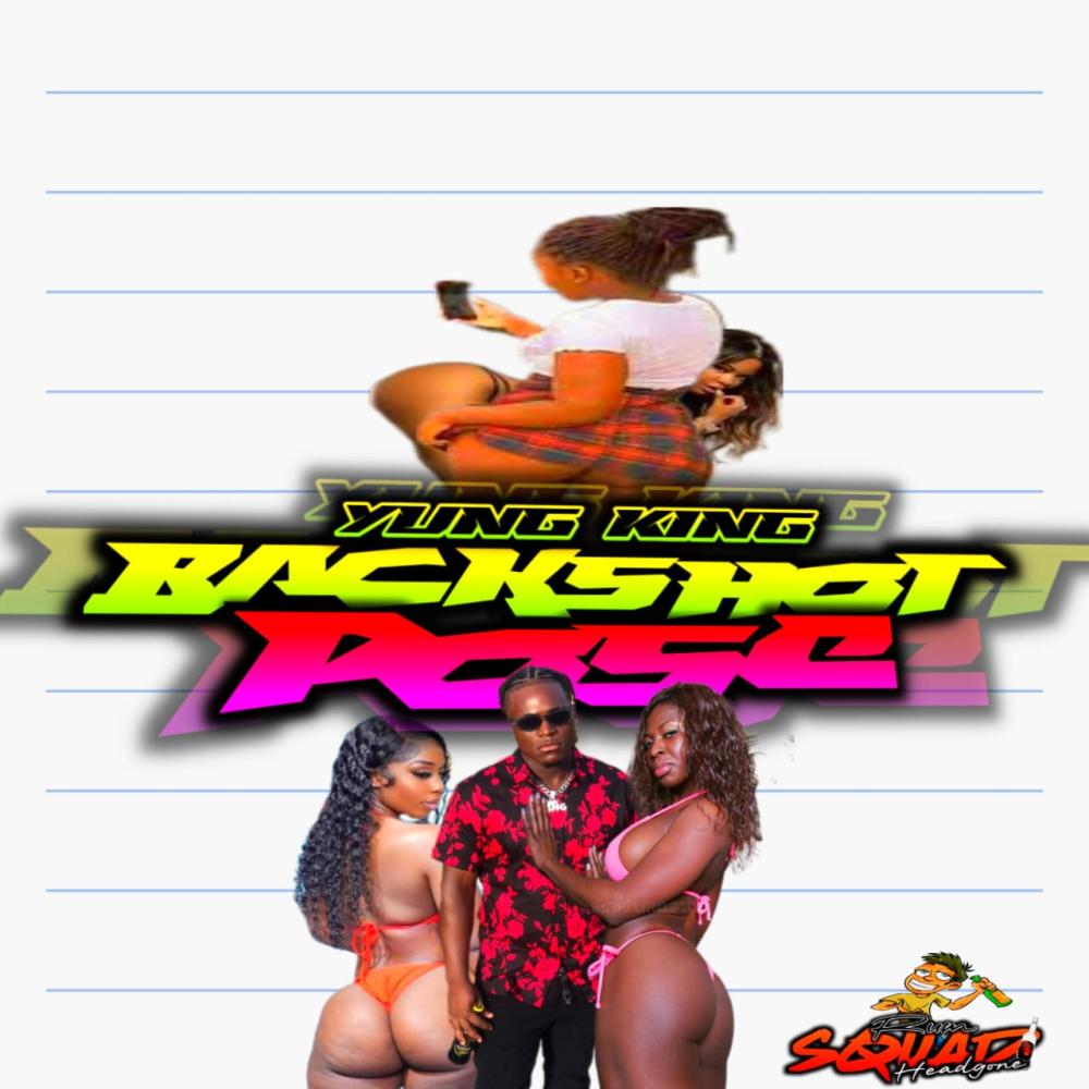 BACKSHOT POSE (feat. YUNG KING)