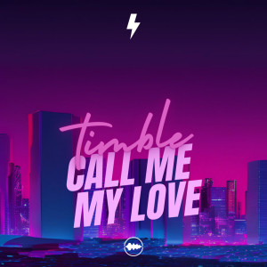 อัลบัม Call Me My Love ศิลปิน Timble