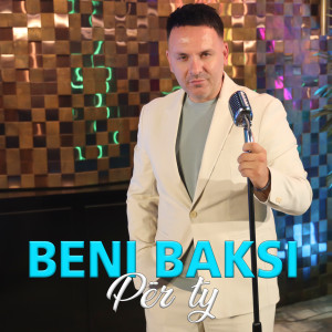 Album Për ty from Beni Baksi
