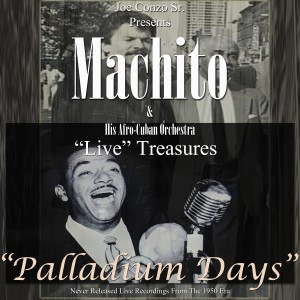 อัลบัม "Live" Treasures Palladium Days ศิลปิน Machito & His Afro-Cuban Orchestra