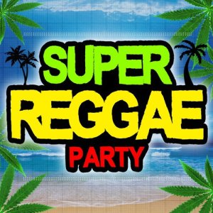 Various Artists的專輯Super Reggae Party