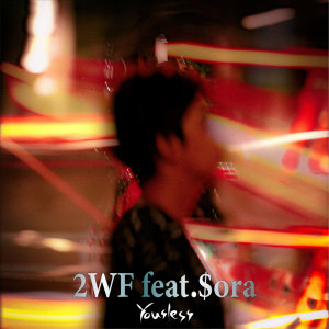 Listen to 2WF (feat. $ora) song with lyrics from Yousless