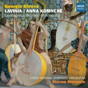 Steven Mercurio的專輯Georgia Shreve: Lavinia and Anna Komnene - Courageous Women of Antiquity