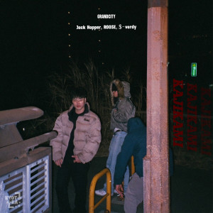 Listen to KAJIKAMI (feat. Jack Hopper, ROOSE & $-verdy) (Explicit) song with lyrics from GRAND CITY