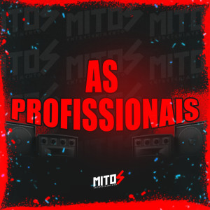 ดาวน์โหลดและฟังเพลง As Profissionais (Explicit) พร้อมเนื้อเพลงจาก Mc Neguinho do Morro