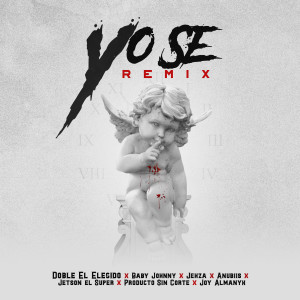 Dengarkan Yo Se (Remix) (Explicit) (Remix|Explicit) lagu dari Doble El Elegido dengan lirik