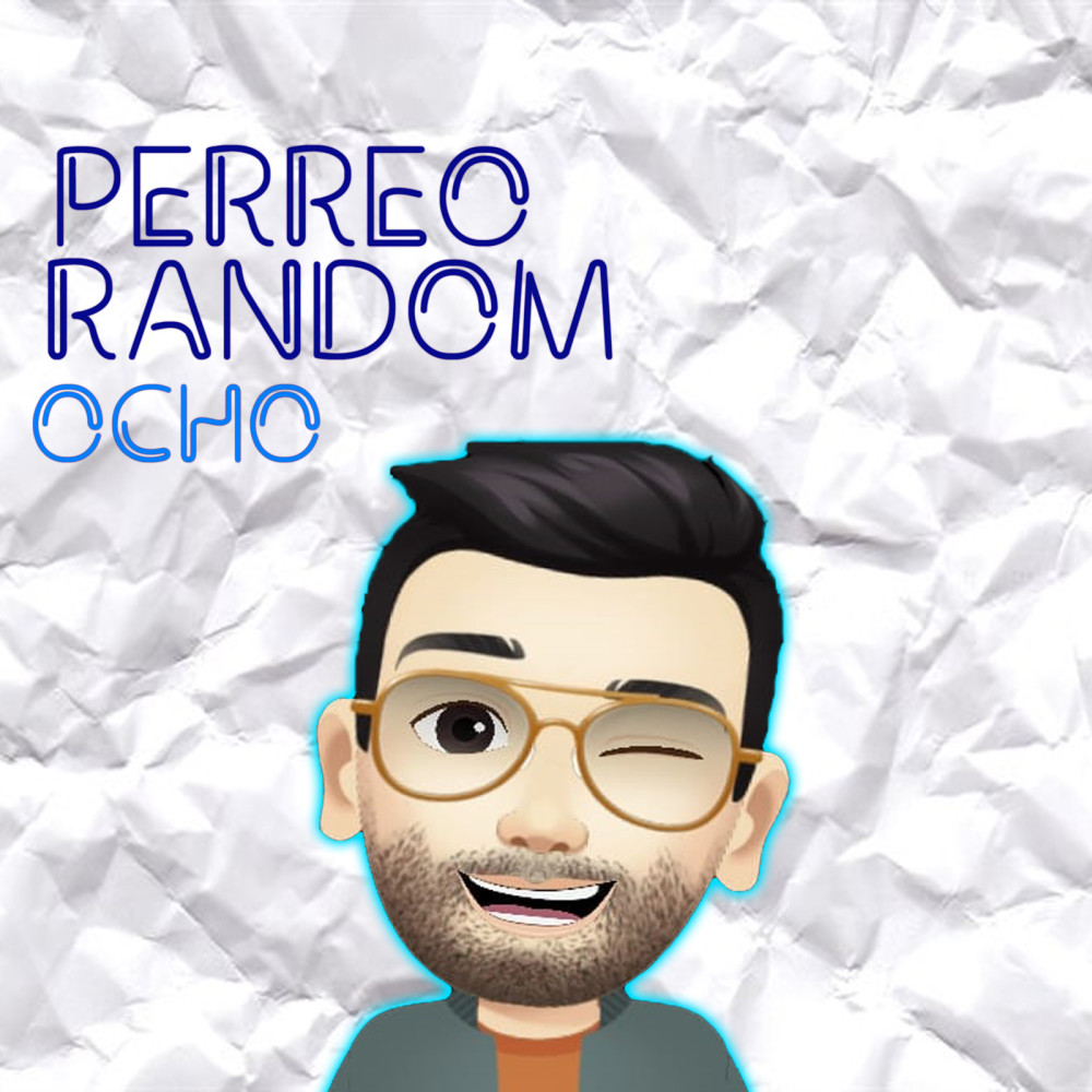 Perreo Random Ocho (Explicit)
