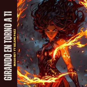 อัลบัม GIRANDO EN TORNO A TI (feat. Selene Paez) ศิลปิน Mago Rey