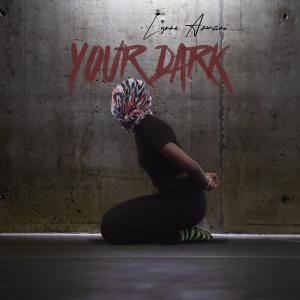 收聽Lynne Aswani的Your Dark (Vocals)歌詞歌曲