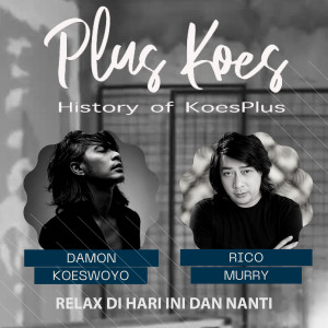ดาวน์โหลดและฟังเพลง Relax Di Hari ini Dan Nanti พร้อมเนื้อเพลงจาก Damon Koeswoyo