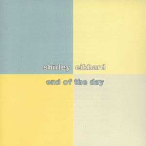 Shirley Eikhard的专辑End of the Day