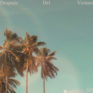 Después Del Verano (feat. Yatt) dari Yata41