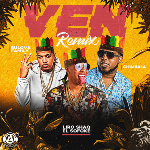 Listen to Ven (Remix) song with lyrics from Liro Shaq